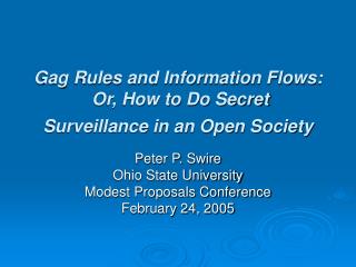 Gag Rules and Information Flows: Or, How to Do Secret Surveillance in an Open Society