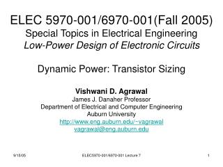 Vishwani D. Agrawal James J. Danaher Professor Department of Electrical and Computer Engineering