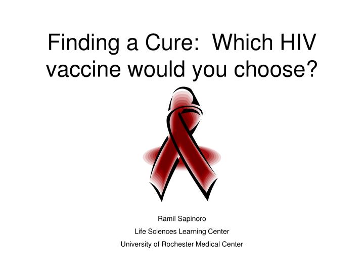 finding a cure which hiv vaccine would you choose