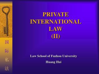 PRIVATE INTERNATIONAL LAW (II)