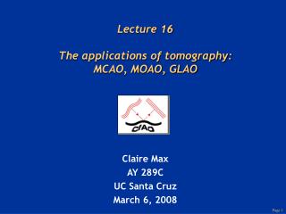 Lecture 16 The applications of tomography: MCAO, MOAO, GLAO