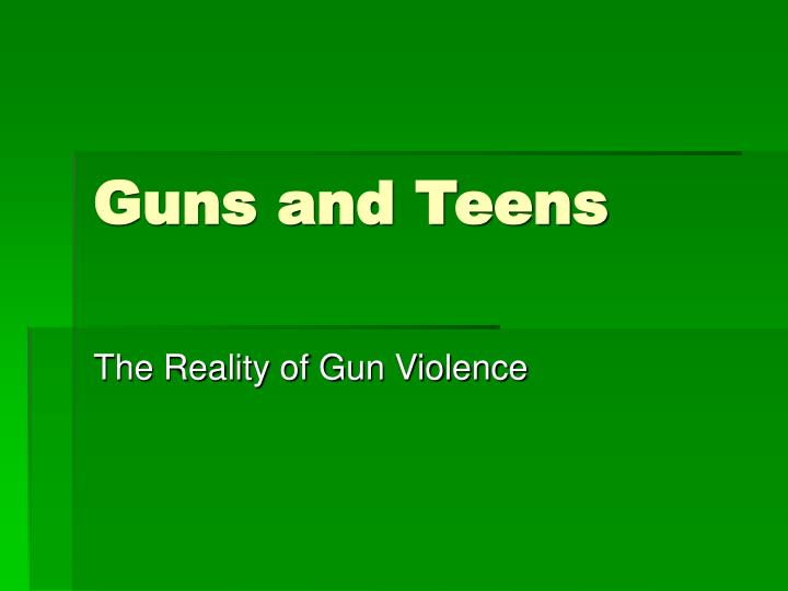 guns and teens