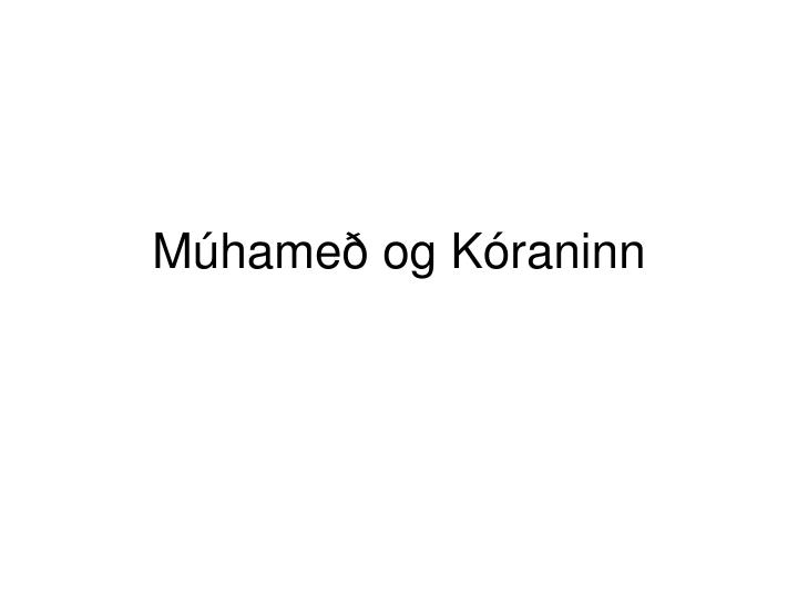 m hame og k raninn