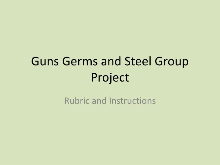 guns germs and steel group project
