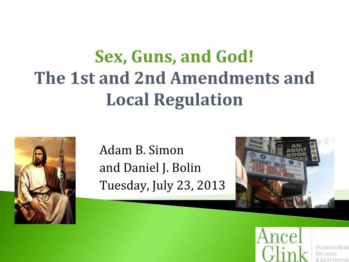 sex guns and god the 1st and 2nd amendments and local regulation