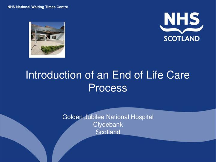 introduction of an end of life care process