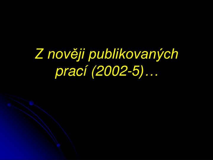 z nov ji publikovan ch prac 2002 5