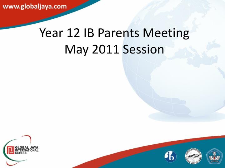 year 12 ib parents meeting may 2011 session