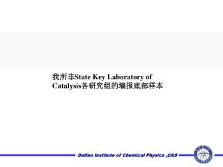 Dalian Institute of Chemical Physics ,CAS
