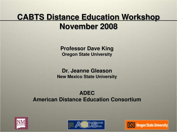 cabts distance education workshop november 2008
