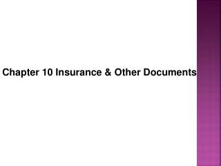 Chapter 10 Insurance &amp; Other Documents