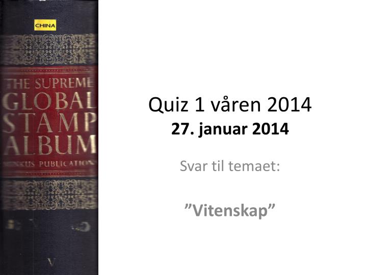 quiz 1 v ren 2014 27 januar 2014