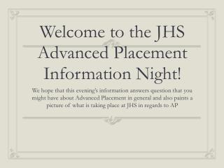 Welcome to the JHS Advanced Placement Information Night!
