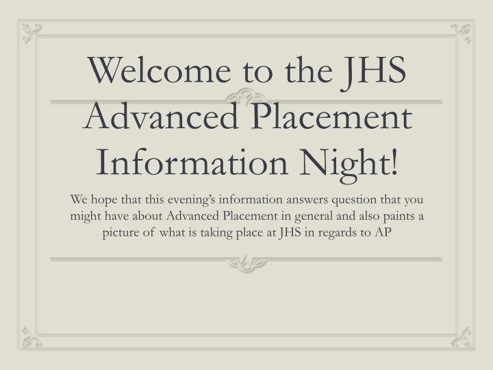 welcome to the jhs advanced placement information night
