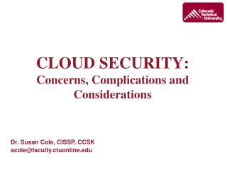 CLOUD SECURITY: Concerns, Complications and Considerations