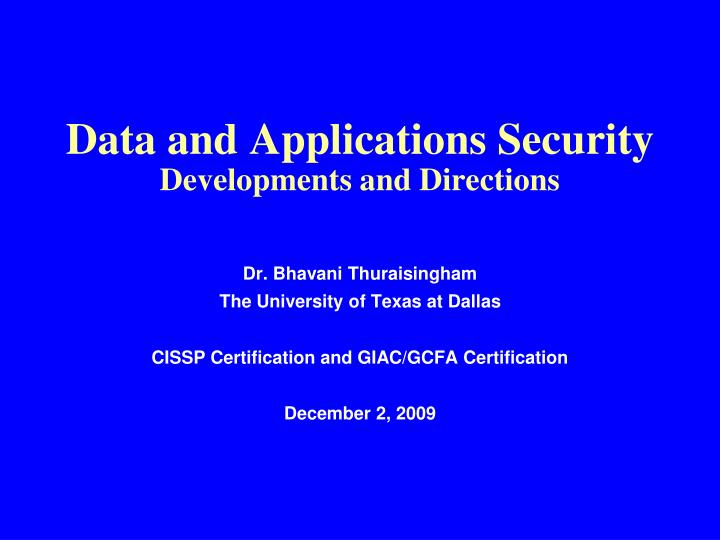 data and applications security developments and directions