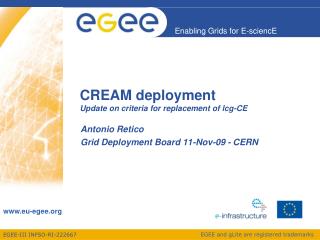 CREAM deployment Update on criteria for replacement of lcg -CE
