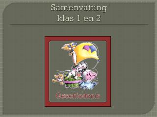samenvatting klas 1 en 2