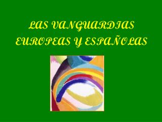 las vanguardias europeas y espa olas