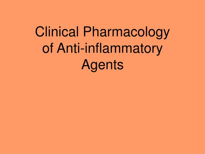 clinical pharmacology of a nti inflammatory agents