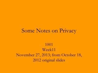 Some Notes on Privacy