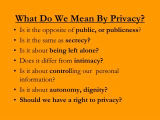 What Do We Mean By Privacy?