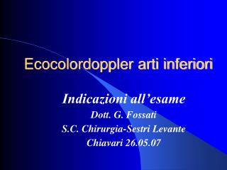 indicazioni all esame dott g fossati s c chirurgia sestri levante chiavari 26 05 07