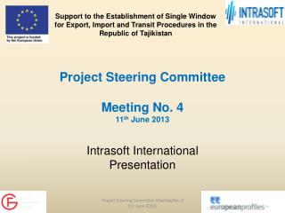 Project Steering Committee Meeting No. 4 11 th June 2013