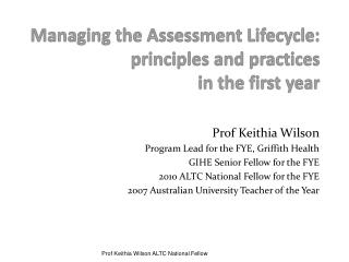 Managing the Assessment Lifecycle: principles and practices in the first year