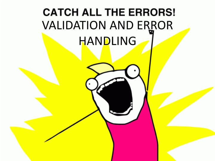 validation and error handling