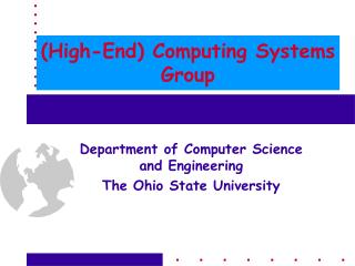 (High-End) Computing Systems Group