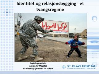 identitet og relasjonsbygging i et tvangsregime