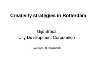 Creativity strategies in Rotterdam