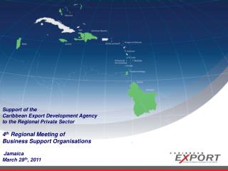 Support of the Caribbean Export Development Agency to the Regional Private Sector