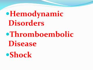 Hemodynamic Disorders Thromboembolic Disease Shock