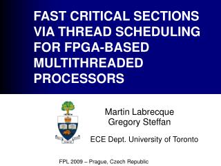 FAST CRITICAL SECTIONS VIA THREAD SCHEDULING FOR FPGA-BASED MULTITHREADED PROCESSORS