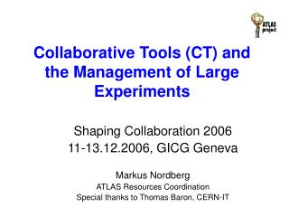 Collaborative Tools (CT) and the Management of Large Experiments