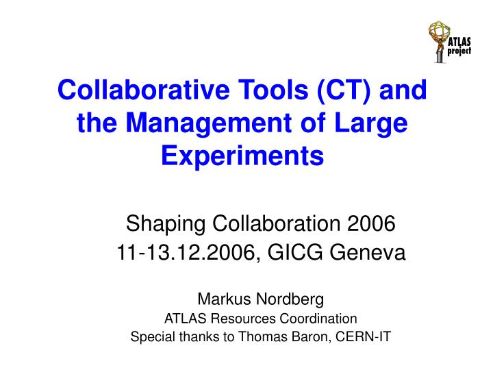 collaborative tools ct and the management of large experiments