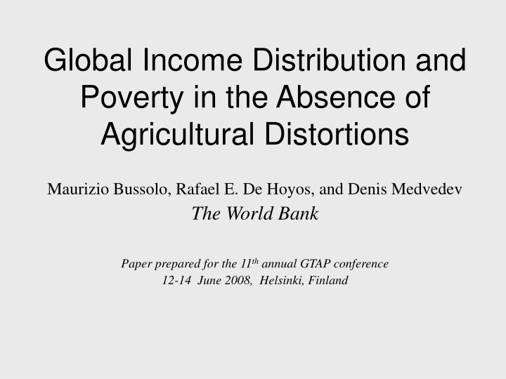 global income distribution and poverty in the absence of agricultural distortions