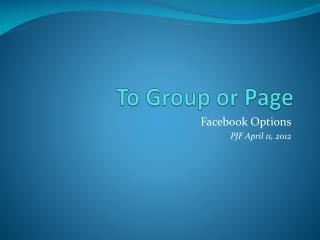 To Group or Page