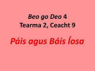 Beo go Deo 4 Tearma 2, Ceacht 9