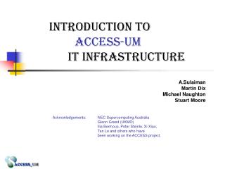 Introduction to ACCESS-UM IT infrastructure