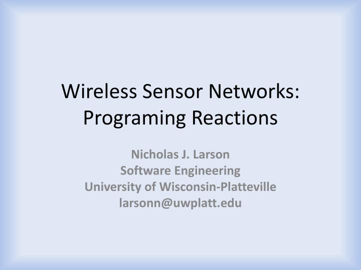 wireless sensor networks programing reactions