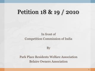 Petition 18 &amp; 19 / 2010