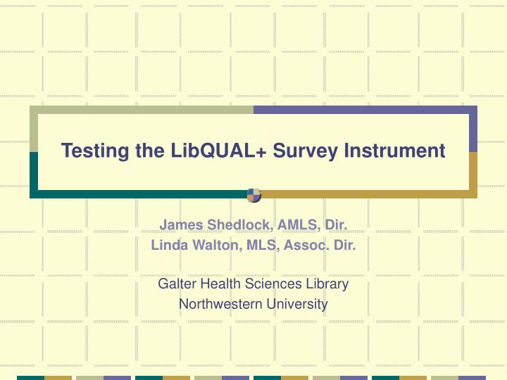 testing the libqual survey instrument