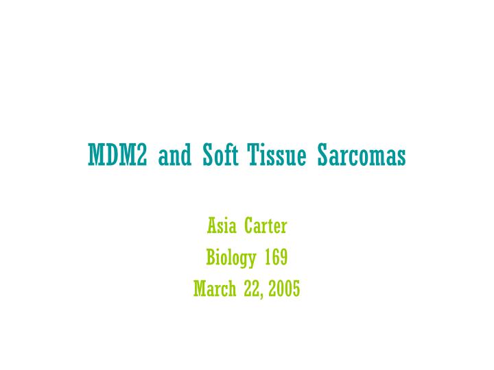 mdm2 and soft tissue sarcomas