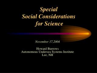 Special Social Considerations for Science