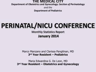 THE MEDICAL CITY Department of Obstetrics and Gynecology: Section of Perinatology and the