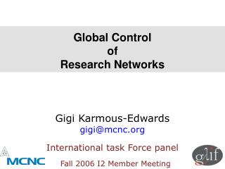 Global Control of Research Networks