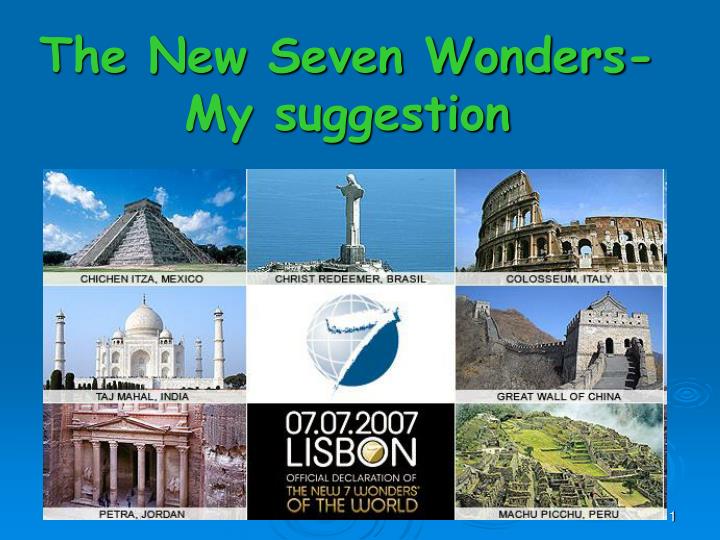 the new seven wonders my suggestion